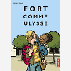 Fort Comme Ulysse