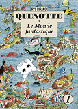 Quenotte Et Le Monde Fantastique - T01 - Quenotte Et Le Monde Fantastique