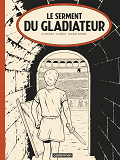 Alix - Edition N&B - T36 - Le Serment Du Gladiateur