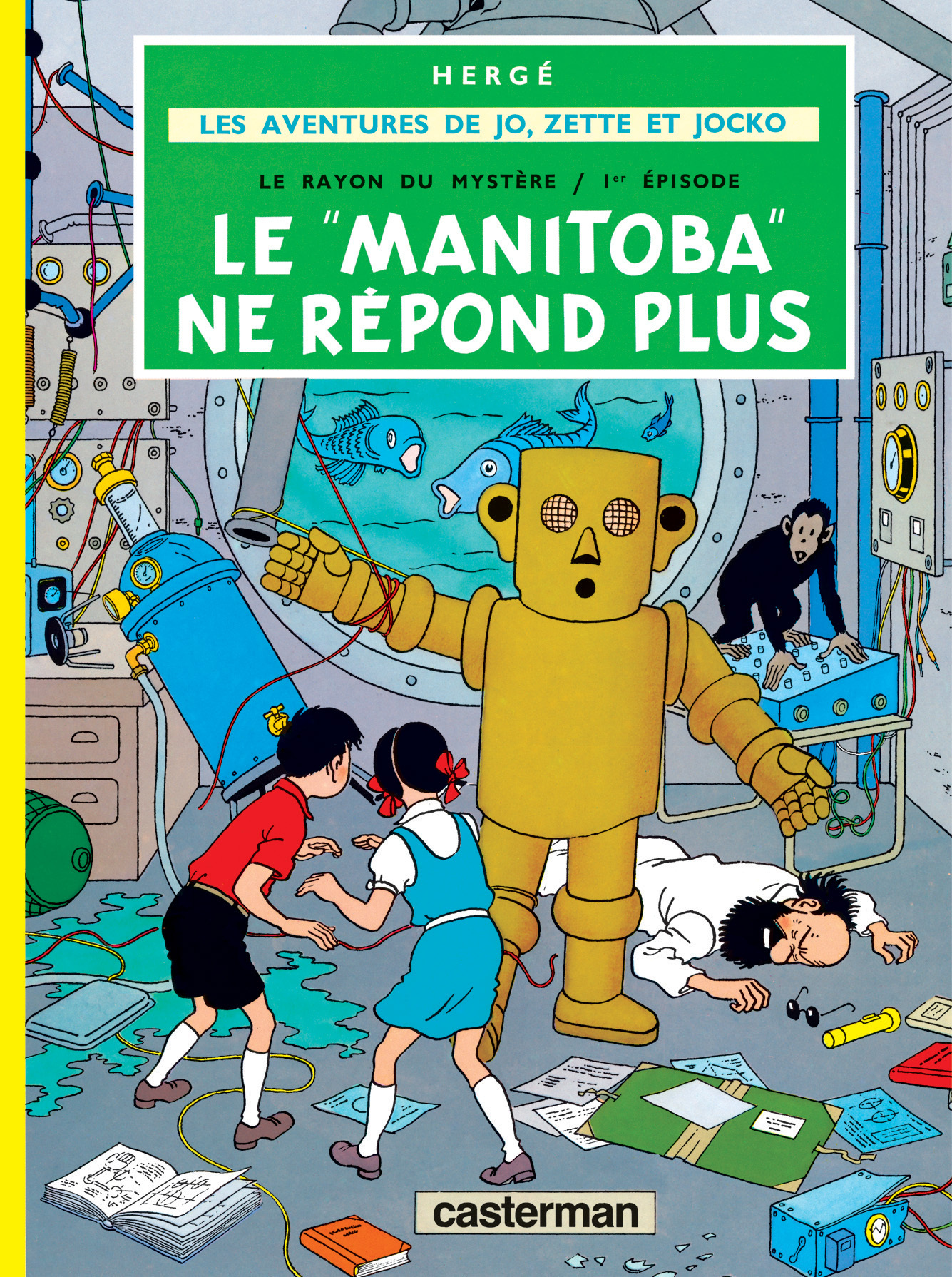 Les Albums De Jo, Zette Et Jocko - Le Rayon Du Mystere - T01 - Le Manitoba Ne Repond Plus - Les Aven