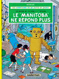 Les Albums De Jo, Zette Et Jocko - Le Rayon Du Mystere - T01 - Le Manitoba Ne Repond Plus - Les Aven
