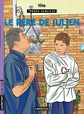Tendre Banlieue - T13 - Le Pere De Julien