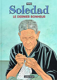 Soledad - T01 - Le Dernier Bonheur