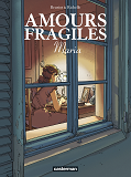 Amours Fragiles - T03 - Maria