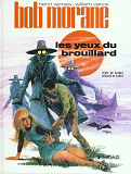 Bob Morane - Tome 7 - Les Yeux Du Brouillard