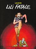 Lili Fatale - Tome 0 - Lili Fatale