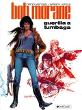 Bob Morane - Tome 13 - Guerilla A La Tumbaga