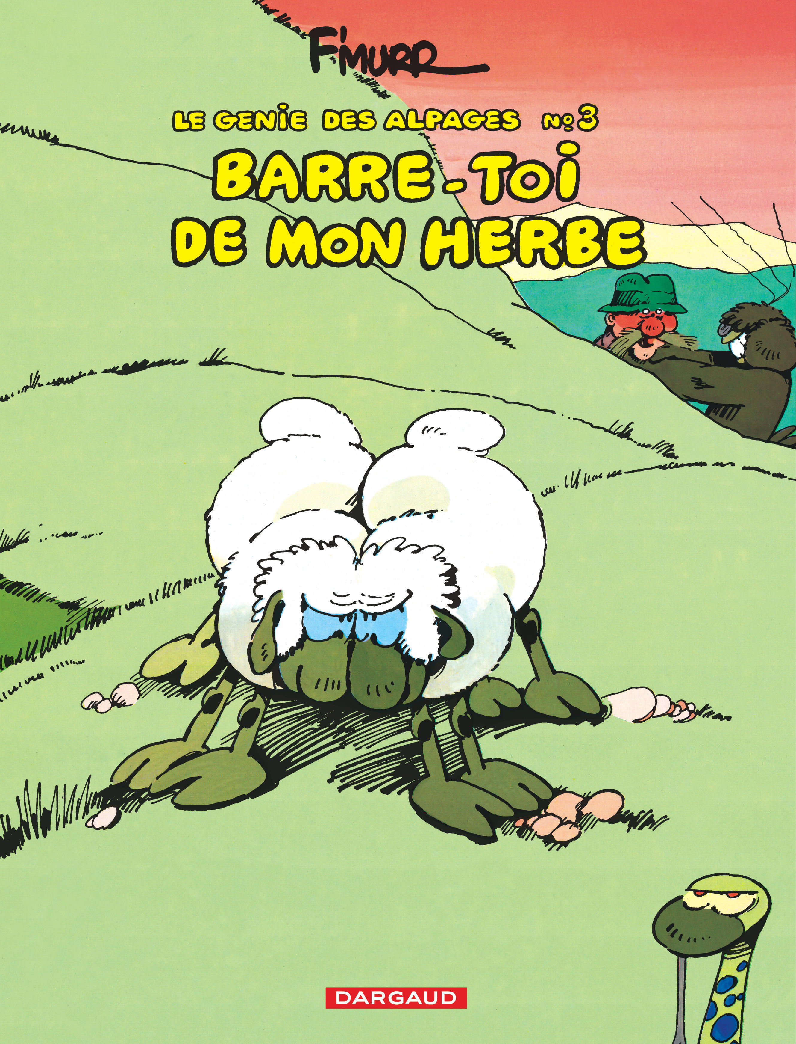 Le Genie Des Alpages - Tome 3 - Barre-Toi De Mon Herbe