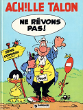 Achille Talon - Tome 27 - Ne Revons Pas !