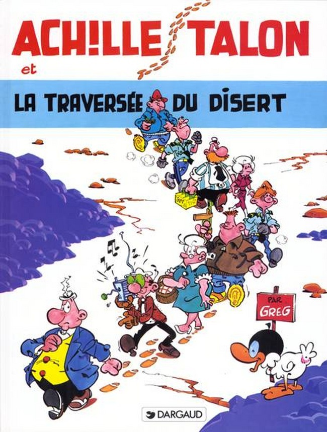 Achille Talon - Tome 32 - Achille Talon Et La Traversee Du Disert