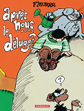 Le Genie Des Alpages - Tome 9 - Apres Nous ... Le Deluge