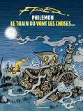 Philemon - Tome 16 - Le Train Ou Vont Les Choses