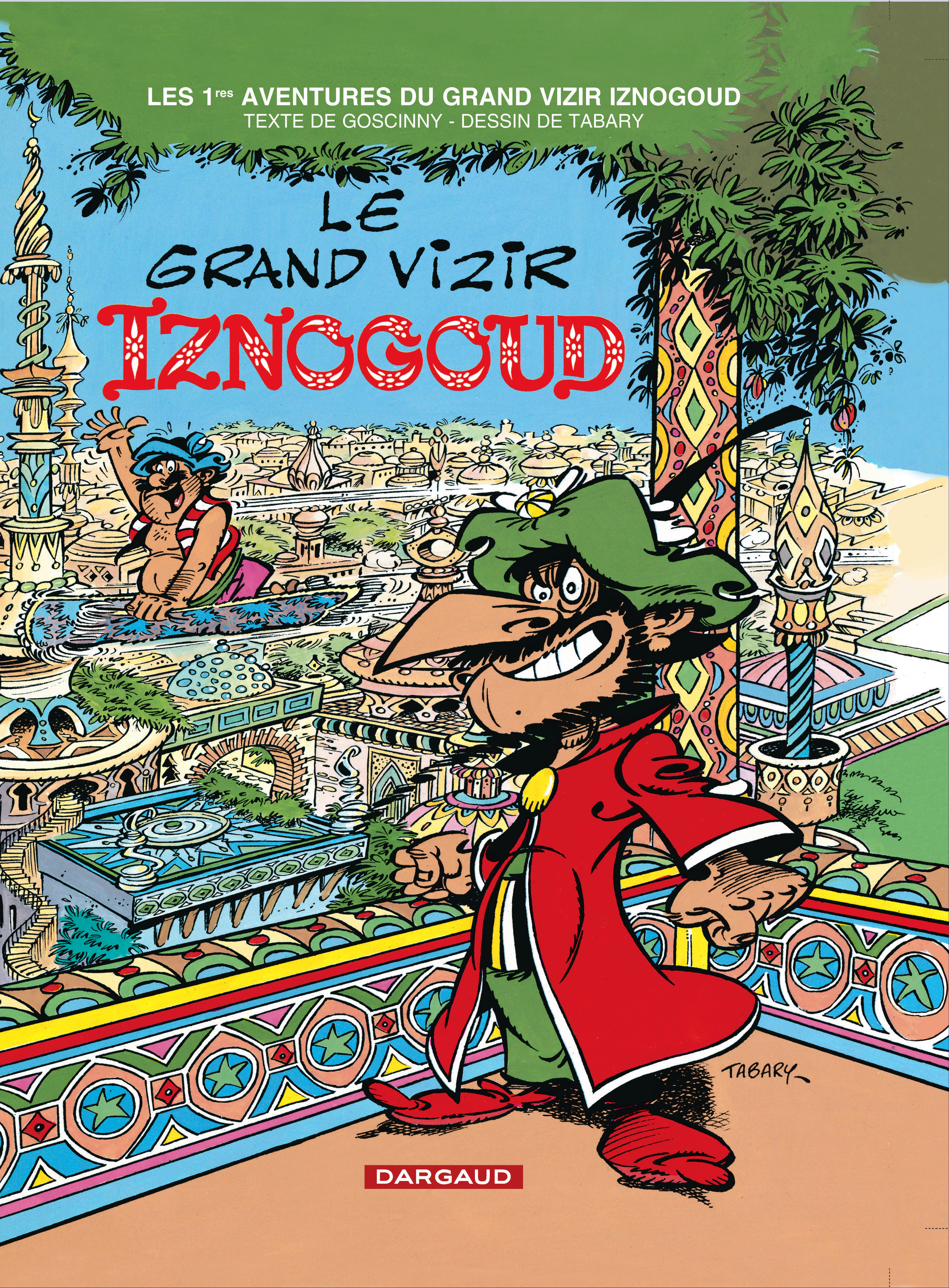 Iznogoud - Tome 1 - Le Grand Vizir Iznogoud