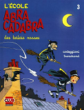 L'Ecole Abracadabra - Tome 3 - Des Balais Rosses