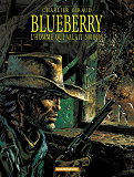 Blueberry - Tome 14 - L'Homme Qui Valait 500.000d