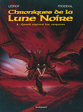 Les Chroniques De La Lune Noire - Tome 4 - Quand Sifflent Les Serpents