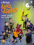 L'Ecole Abracadabra - Tome 5 - Sabbat Comme Vous Voulez ?