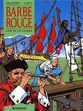 Barbe-Rouge - L'Or Et La Gloire