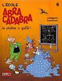 L'Ecole Abracadabra - Tome 6 - Le Philtre A Gaffe !