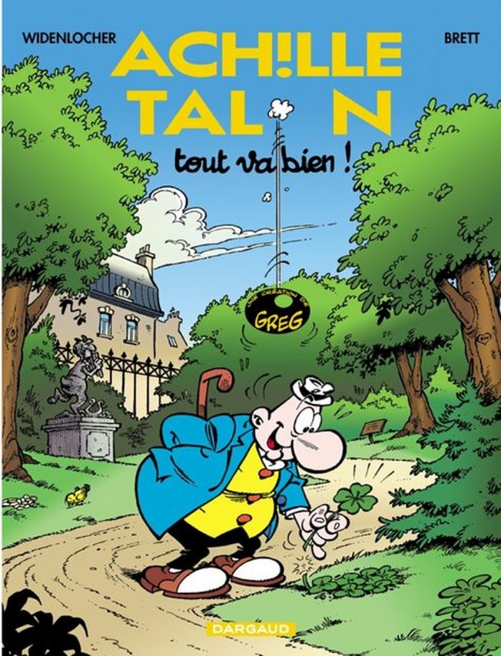 Achille Talon - Tome 44 - Tout Va Bien !