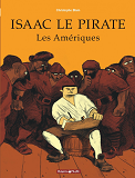 Isaac Le Pirate - Tome 1 - Les Ameriques