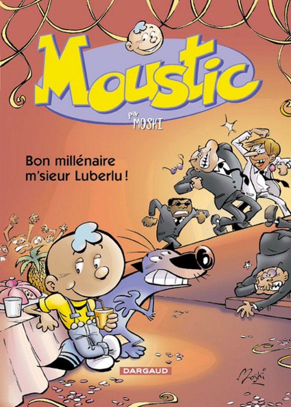 Moustic - Tome 1 - Bon Millenaire M'Sieur Luberlu !