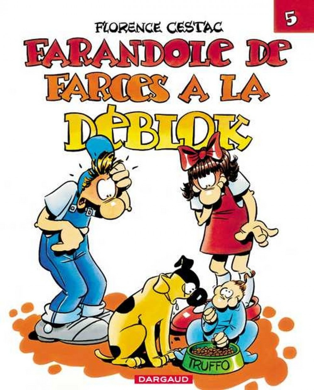 Les Deblok  - Tome 5 - Farandole De Farces A La Deblok