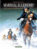 Marshal Blueberry - Tome 0 - Sur Ordre De Washington