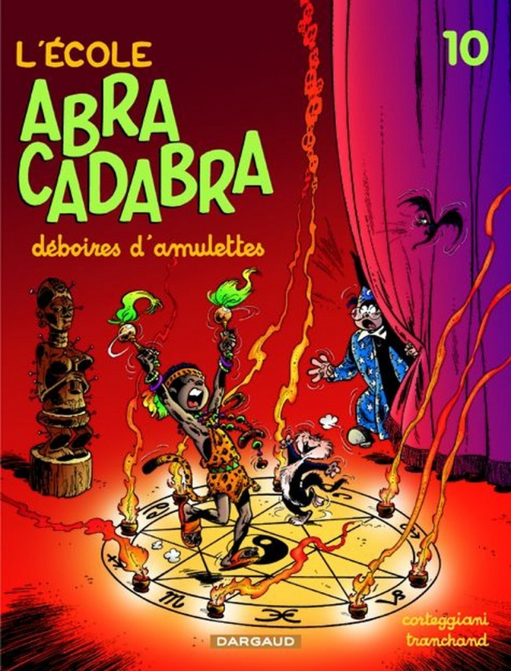 L'Ecole Abracadabra - Tome 10 - Deboires D'Amulettes