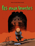 Les Entremondes - Tome 2 - Les Eaux Lourdes