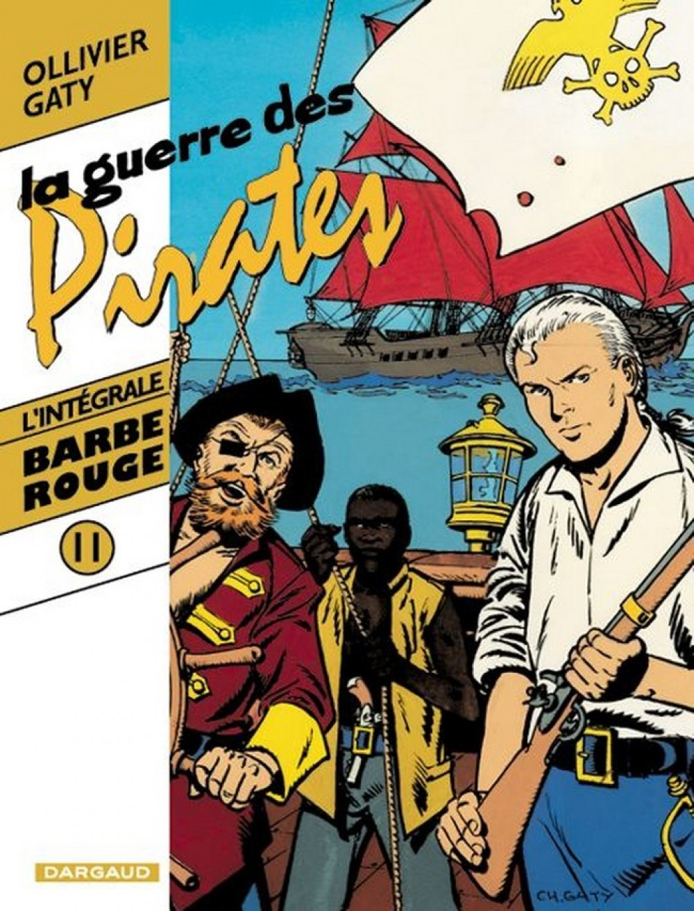 Barbe-Rouge - Integrales - Tome 11 - L'Or Et La Gloire