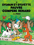 Sylvain Et Sylvette - Tome 31 - Pauvre Compere Renard