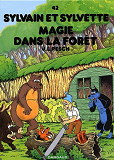 Sylvain Et Sylvette - Tome 42 - Magie Dans La Foret