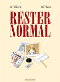 Rester Normal - Tome 1 - Rester Normal