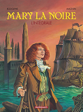 Mary La Noire - Tome 0 - Mary La Noire - Integrale