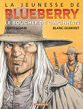 La Jeunesse De Blueberry - Tome 14 - Le Boucher De Cincinnati