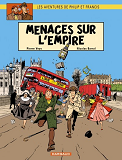 Les Aventures De Philip Et Francis - Tome 1 - Menaces Sur L'Empire