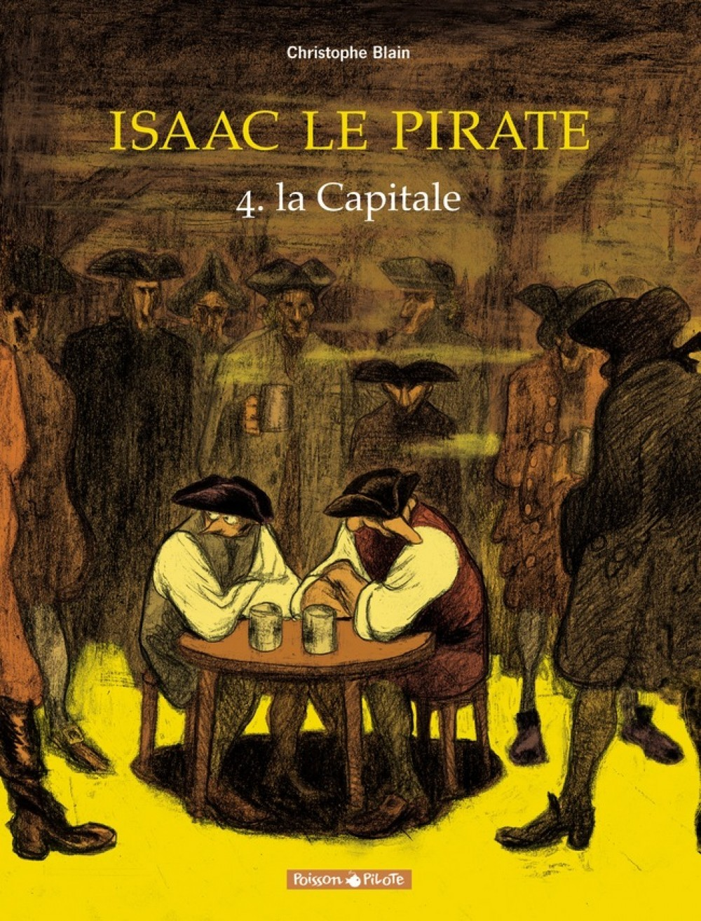 Isaac Le Pirate - Tome 4 - La Capitale