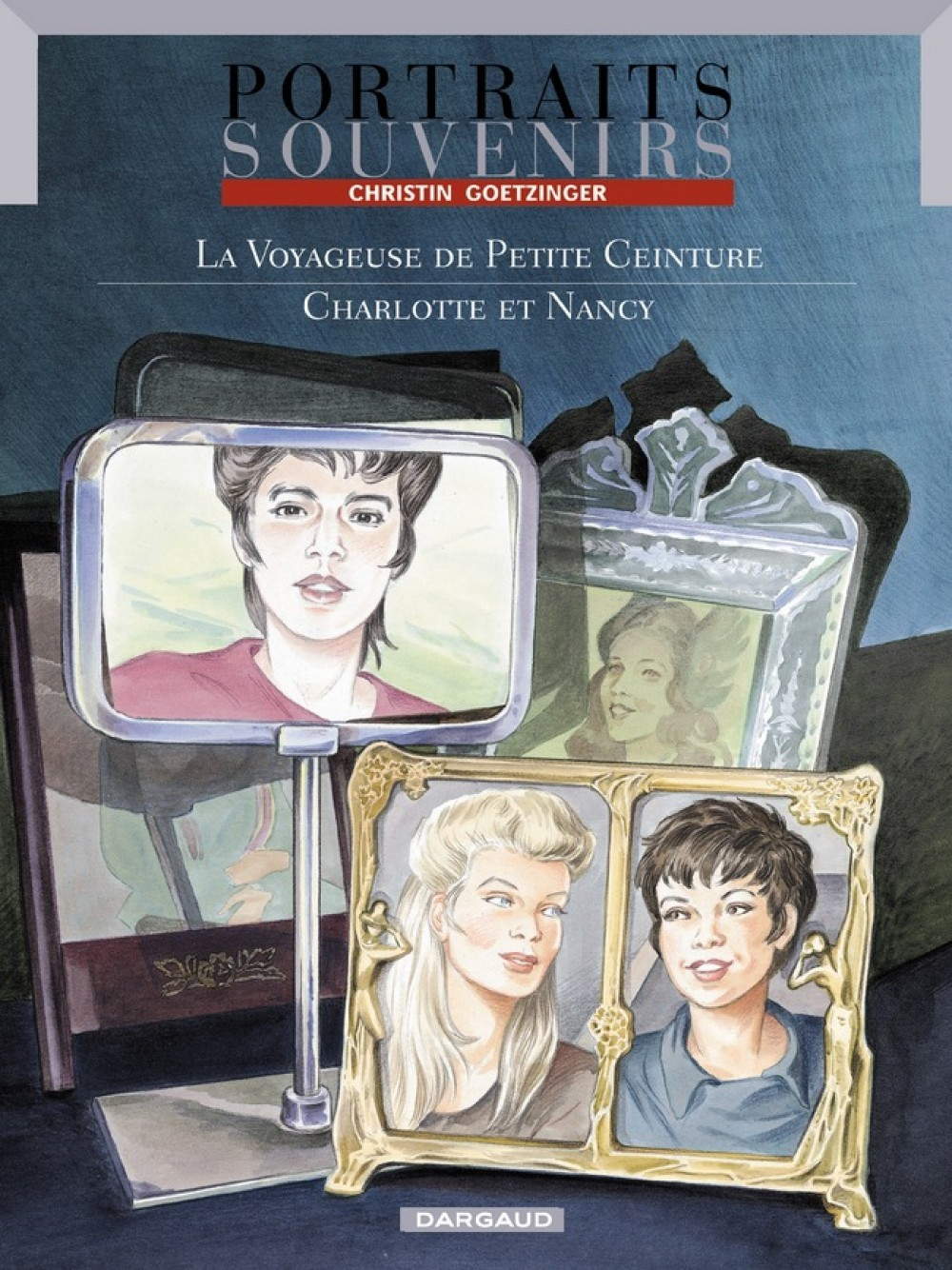 Portraits Souvenirs - Tome 2 - La Voyageuse De Petite Ceinture / Charlotte Et Nancy