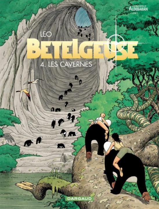 Betelgeuse - Tome 4 - Les Cavernes