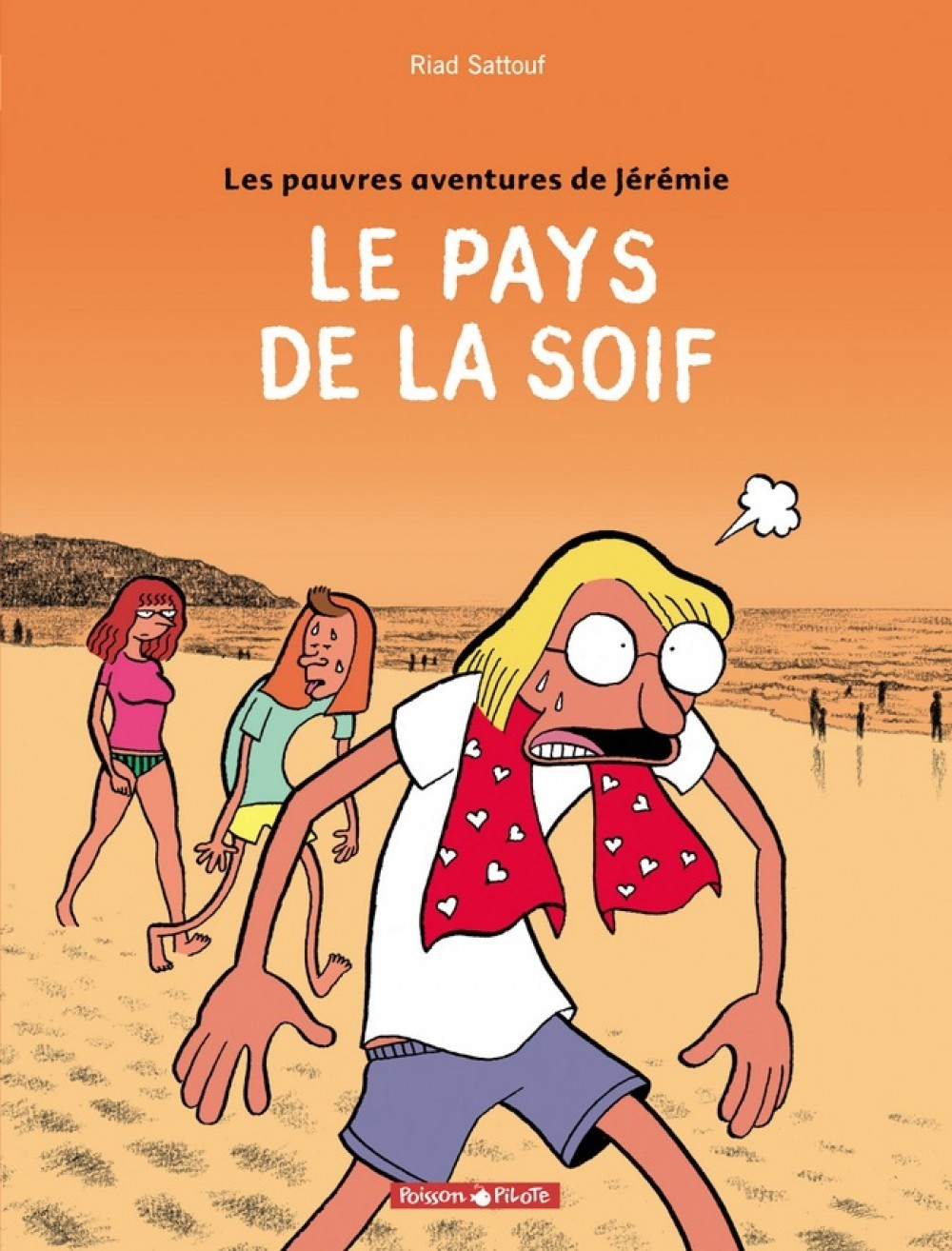 Les Pauvres Aventures De Jeremie - Tome 2 - Le Pays De La Soif