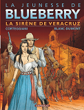 La Jeunesse De Blueberry - Tome 15 - La Sirene De Vera Cruz