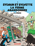 Sylvain Et Sylvette - Tome 1 - La Ferme Abandonnee