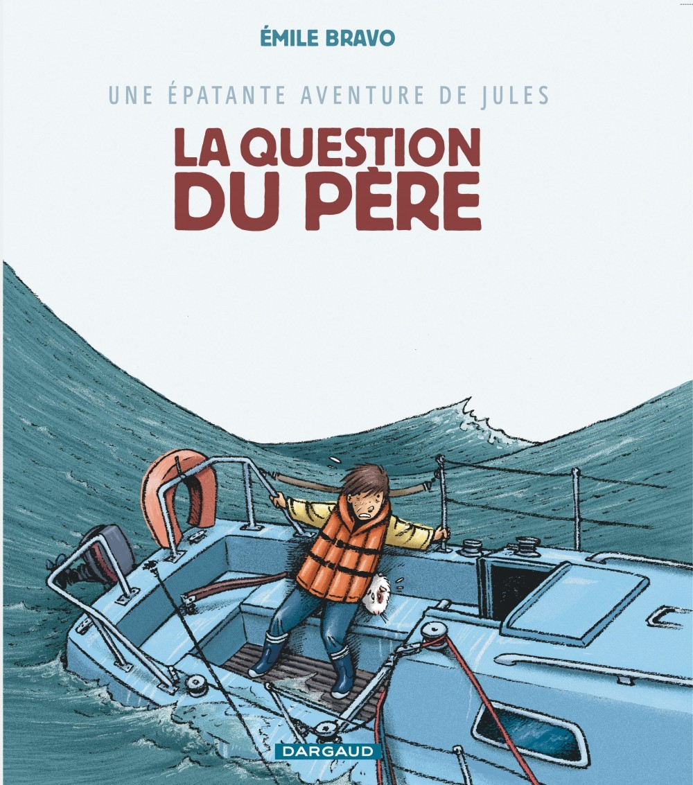 Une Epatante Aventure De Jules - Tome 5 - La Question Du Pere