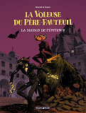 La Voleuse Du Pere Fauteuil - Tome 3 - La Maison De La Penitence