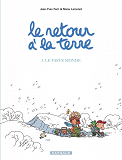 Le Retour A La Terre - Tome 3 - Le Vaste Monde