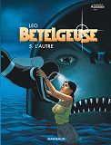 Betelgeuse - Tome 5 - L'Autre