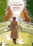 Le Regard Des Jours - Tome 0 - Le Regard Des Jours