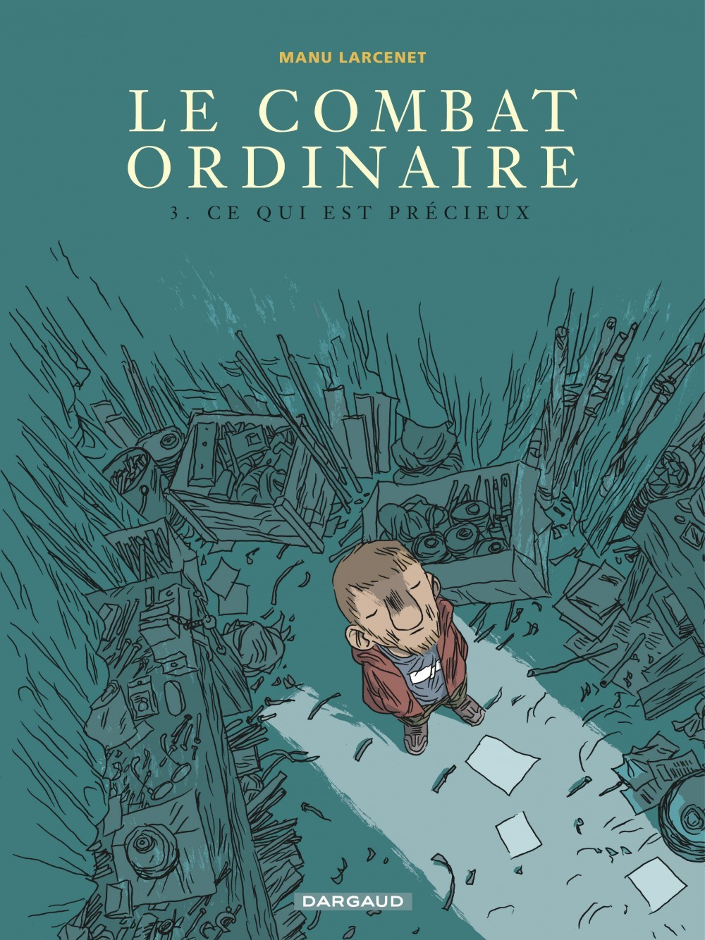 Le Combat Ordinaire - Tome 3 - Ce Qui Est Precieux