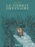 Le Combat Ordinaire - Tome 3 - Ce Qui Est Precieux